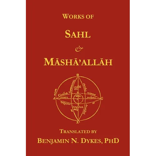 Works of Sahl & Masha'allah - Paperback