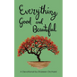 Everything Good and Beautiful: A Devotional - Paperback