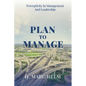 Plan to Manage: Perceptivity in Management and Leadership - Paperback