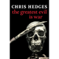 The Greatest Evil Is War - Hardcover