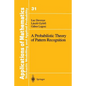 A Probabilistic Theory of Pattern Recognition - Paperback