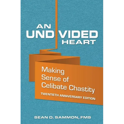 An Undivided Heart: Making Sense of Celibate Chastity - Paperback