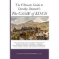 The Ultimate Guide to Dorothy Dunnett's The Game of Kings: An illustrated, encyclopedic resource of translations and historical, literary, mythologica - Paperback