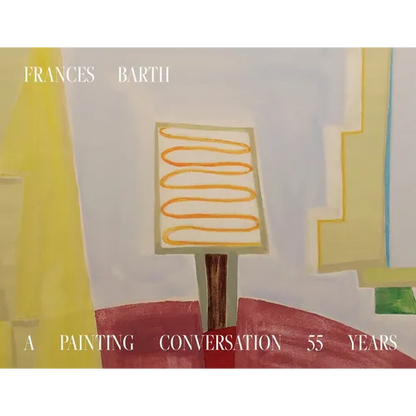 Frances Barth A Painting Conversation: 55 Years - Paperback