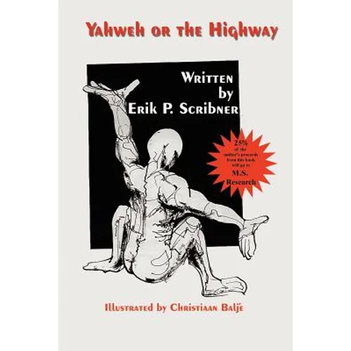 Yahweh or the Highway: The Power of Choices, Faith, and Visualization in Healing - Paperback