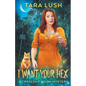 I Want Your Hex - Paperback