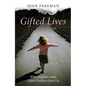 Gifted Lives: What Happens When Gifted Children Grow Up - Paperback