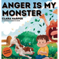 Anger Is My Monster: Children's Picture Book on Managing Anger and Understanding Emotions (Preschool Emotions, Self-Regulation Skills)(My I - Hardcover