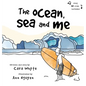 The Ocean, Sea and Me - Hardcover