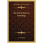 The Fixed Stars in Astrology - Paperback