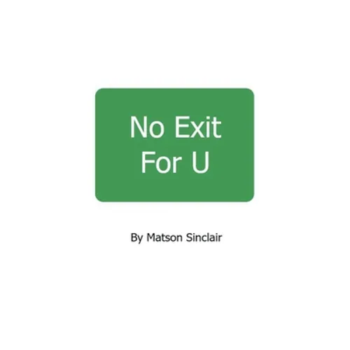 No Exit For U - Paperback