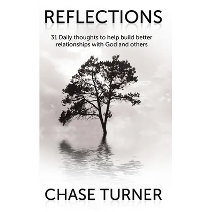 Reflections: Building Better Relationships with God and Others - Paperback