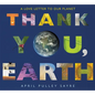 Thank You, Earth: A Love Letter to Our Planet - Hardcover