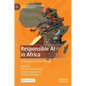Responsible AI in Africa: Challenges and Opportunities - Hardcover
