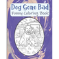 Dog Gone Bad Funny Coloring Book: Hilarious Coloring Book For Adults - Funny Animals Coloring Book - Dog Lover Gift Idea - Paperback