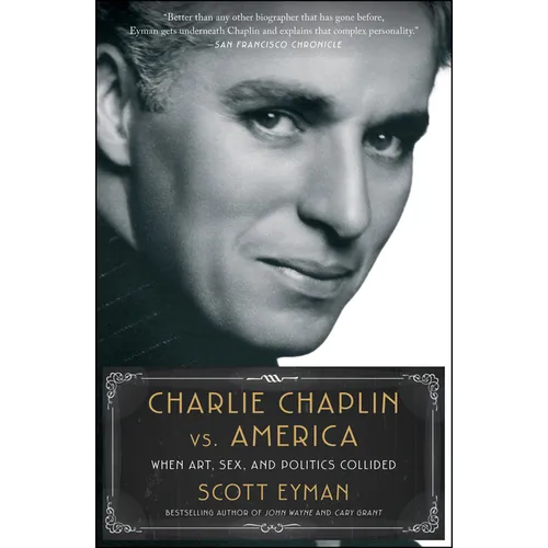 Charlie Chaplin vs. America: When Art, Sex, and Politics Collided - Paperback