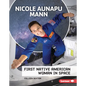 Nicole Aunapu Mann: First Native American Woman in Space - Library Binding