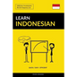 Learn Indonesian - Quick / Easy / Efficient: 2000 Key Vocabularies - Paperback