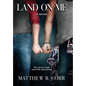 Land On Me - Hardcover