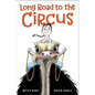 Long Road to the Circus - Hardcover