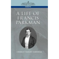 A Life of Francis Parkman - Paperback