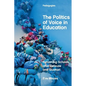 The Politics of Voice in Education: Reforming Schools After Deleuze and Guattari - Paperback