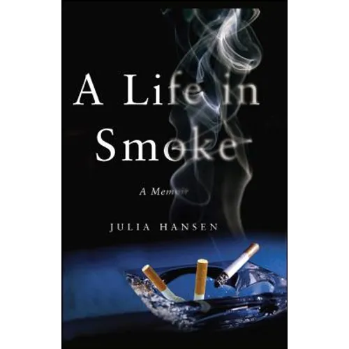 A Life in Smoke: A Memoir - Paperback