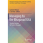 Managing by the Bhagavad Gītā: Timeless Lessons for Today's Managers - Hardcover