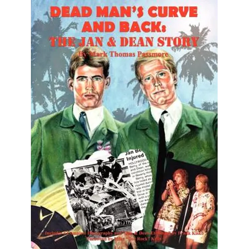 Dead Man's Curve and Back: The Jan & Dean Story - Paperback