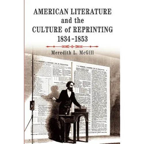 American Literature and the Culture of Reprinting, 1834-1853 - Paperback