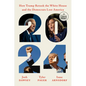 2024: How Trump Retook the White House and the Democrats Lost America - Paperback
