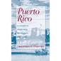 Puerto Rico, an Interpretive History - Hardcover