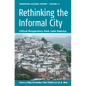 Rethinking the Informal City: Critical Perspectives from Latin America - Paperback