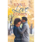 Until Love Comes - Paperback
