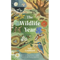 Wildlife Year: How to Reconnect with Nature Through the Seasons - Hardcover