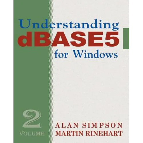 Understanding dBASE 5 for Windows: Volume 2 - Paperback