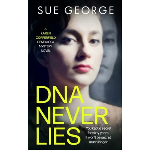 DNA Never Lies: You kept a secret for sixty years. It won't be secret much longer. - Paperback