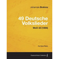 49 Deutsche Volkslieder - For Solo Piano WoO 33 (1894) - Paperback