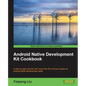 Android Native Development Kit Cookbook - Paperback