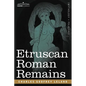 Etruscan Roman Remains - Paperback