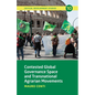Contested Global Governance Space and Transnational Agrarian Movements - Paperback