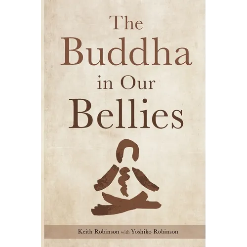 The Buddha in Our Bellies - Paperback