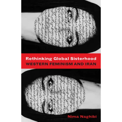 Rethinking Global Sisterhood: Western Feminism and Iran - Paperback