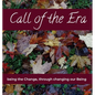 Call of the Era: being the Change, through changing our Being - Paperback