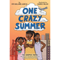 One Crazy Summer: The Graphic Novel - Hardcover