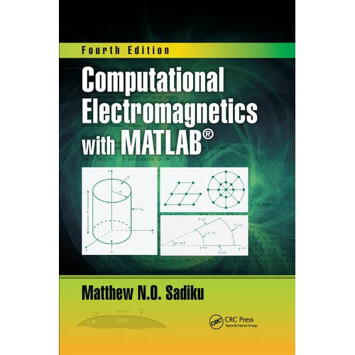 Computational Electromagnetics with Matlab, Fourth Edition - Paperback