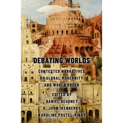 Debating Worlds: Contested Narratives of Global Modernity and World Order - Paperback