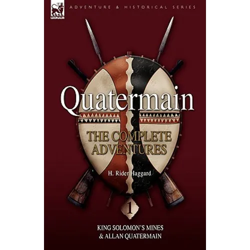 Quatermain: The Complete Adventures 1 King Solomon S Mines & Allan Quatermain - Paperback