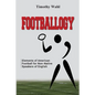 Footballogy: Elements of American Football for Non-Native Speakers of English: Elements of American Football for Non-Native Speakers of English - Paperback