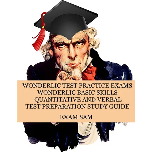 Wonderlic Test Practice Exams: Wonderlic Basic Skills Quantitative and Verbal Test Preparation Study Guide with 380 Questions and Answers - Paperback